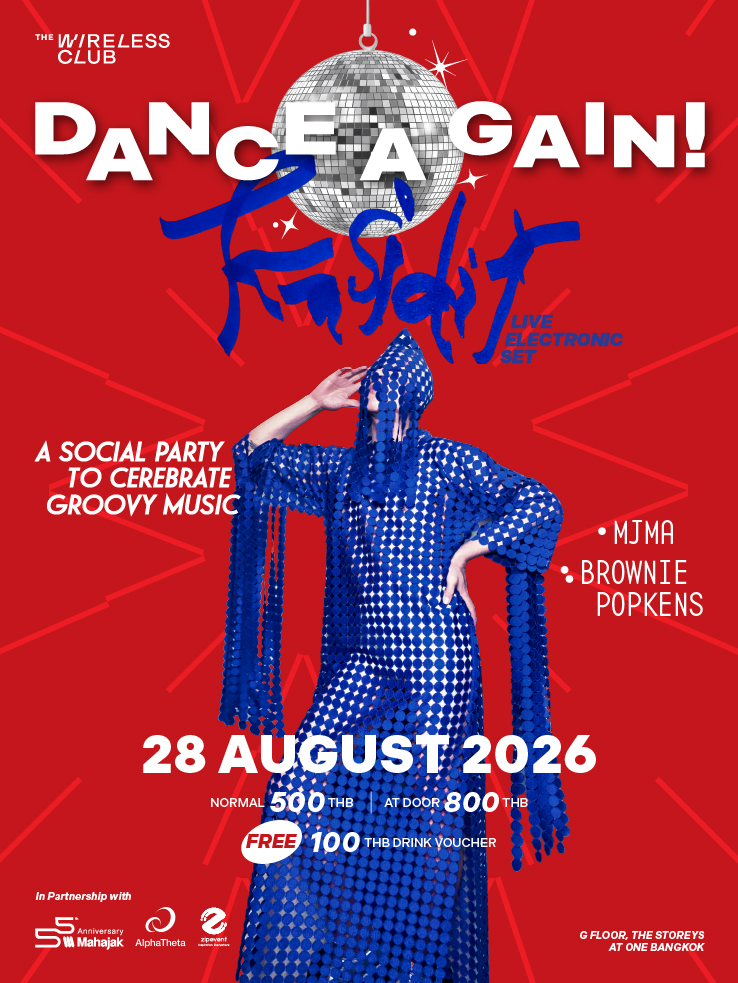 DANCE AGAIN! Featuring the First Debut Performance of "KASIDIT" at The Wireless Club One Bangkok